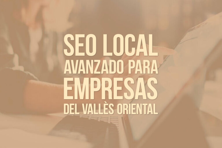 SEO local avanzado para empresas del Vallès Oriental